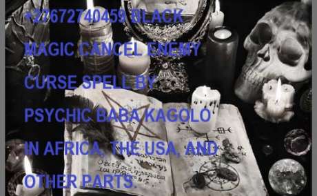 +27672740459 BLACK MAGIC CANCEL ENEMY’S CURSE SPELL BY PSYCHIC BABA KAGOLO IN AFRICA, THE USA, AND OTHER PARTS.