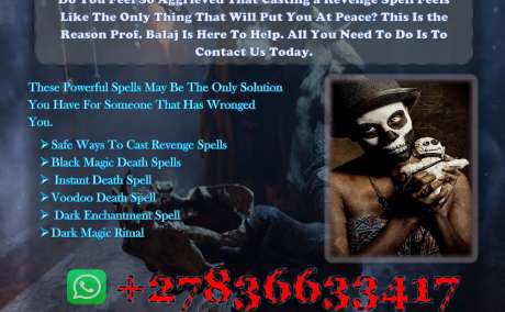 Sudden Death Spell Caster: I Cast the Strongest Black Magic Death Spells to Kill Someone in Their Sleep (WhatsApp: +27836633417)