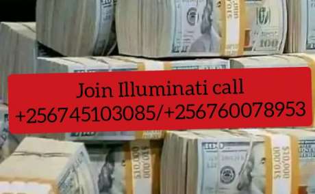 Real Illuminati Agent In Uganda Call +256745103085 /+256760078953