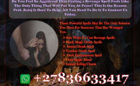 Black Magic Revenge Spells for Vengeance, Simple Revenge Spells for Death, Voodoo Spells to Inflict Harm on Someone for Their Deeds +27836633417